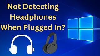 Windows 10 Not Detecting Headphones When Plugged In Fix (2023)