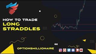 How To Trade Long Straddles