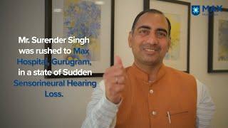 Treatment for Sensorineural Hearing Loss │Patient Success Story │Max Hospital, Gurugram