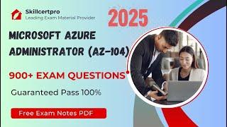 Microsoft Azure Administrator (AZ-104) Exam Dumps & Questions 2025