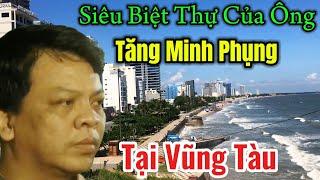 Cận Cảnh Ngôi Biệt Thự Đẹp Nhất Vũng Tàu Bị Bỏ Hoang Của Ông Tăng Minh Phụng #ChợViệtTV