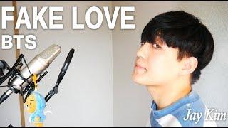 BTS - FAKE LOVE (cover by Jay Kim)