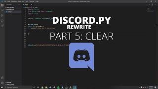 Python: Making a Discord Bot with Python 2021! (Part 5: Clear)