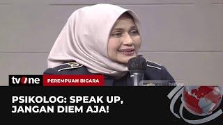 Pandangan Psikolog soal Video Syur yang Tersebar: Speak Up, Jangan Diam Aja | Perempuan Bicara tvOne