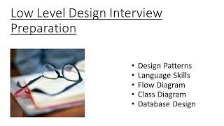 Technical Interviews: Low level Design Interview Preparation