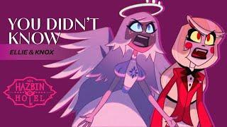 You Didn't Know - Hazbin Hotel Music Video [Ellie & Knox]