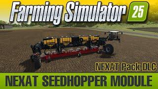 How to use the NEXAT seedhopper module - FS25 Tutorial