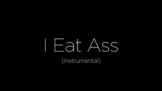 I Eat Ass - Smoothmove Sherlock (Instrumental)