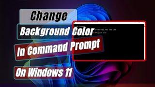 How To Change Command Prompt Background Color In Windows 11