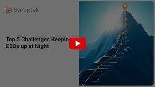 Top 5 Challenges Keeping CEOs Up at Night