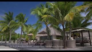 The Royal Estate Villa - The St  Regis Bora Bora Resort