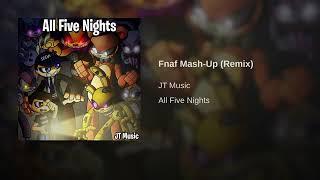 fnaf mash up remix (by JT music)