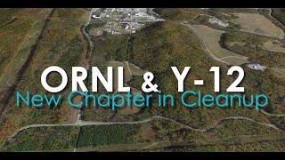 New Chapter in Cleanup at ORNL and Y-12