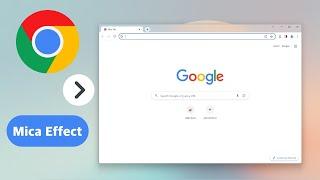 Windows 11 Mica Effect on Google Chrome!