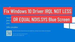 Fix Windows 10 Driver IRQL NOT LESS OR EQUAL NDIS.Sys Blue Screen Error (Solved)