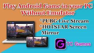 How to play Android games in PC | Restricted Application Screen Mirroring | TC Games