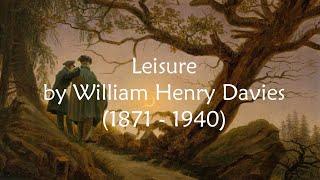 Leisure by William Henry Davies - What Is This Life if Full of Care