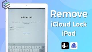 [2023] How to Remove iCloud Lock/Activation Lock on iPad?