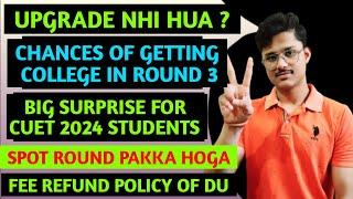 SPOT ROUND PAKKA | CHANCES OF GETTING COLLEGE IN ROUND 3 | SEAT ALLOCATION CSAS PHASE 3  #csas #du