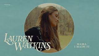 Lauren Watkins - Mama, I Made It (From The Porch)