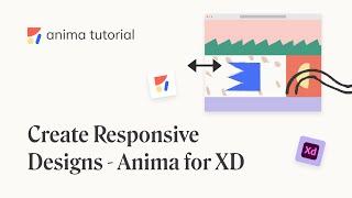 Create Responsive Designs - Anima for Adobe XD