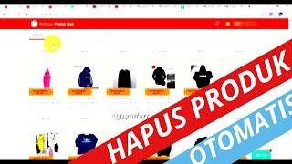 CARA MENGHAPUS PRODUK DENGAN CEPAT , HAPUS OTOMATIS, SOLUSI  DROPSHIP MUDAH MAFIA SHOPEE