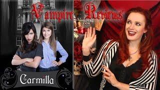 Vampire Reviews: Carmilla (web series)