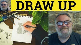  Draw Up Meaning - Draw Up Definition - Draw Up Examples - Phrasal Verbs - Draw Up Drew Up Drawn Up