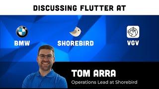 Flutter at Shorebird, BMW and Very Good Ventures | Tom Arra