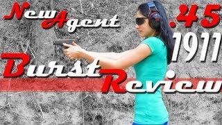 Colt 1911 - New Agent Review - Burst Review!