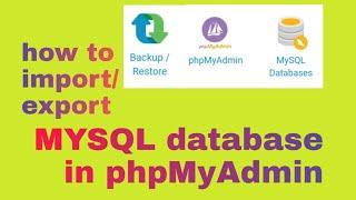 How to import/export or backup/restore MYSQL database in phpMyAdmin the right way