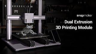 Introducing Snapmaker 2.0 Dual Extrusion 3D Printing Module