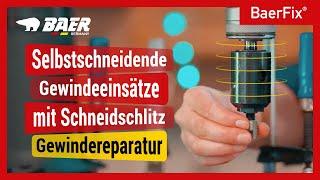 BaerFix® | selbstschneidende Gewindeeinsätze mit Schneidschlitz | Gewindereparatur