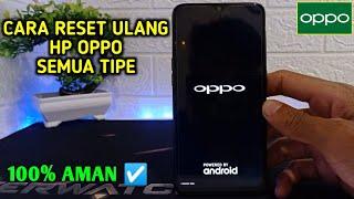 Cara Reset Hp Oppo Semua Tipe Tanpa PC 100% Berhasil