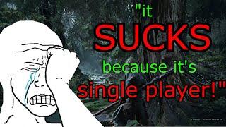 Black myth: Wukong SUCKS because its single player apparently...