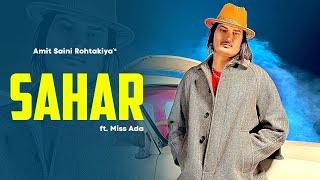 Sahar - Amit Saini Rohtakiya - Miss Ada - New Haryanvi Song 2023