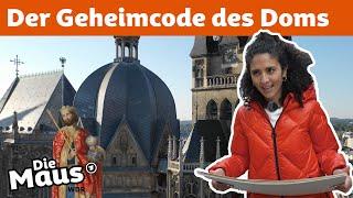Warum ist der Aachener Dom so besonders? | DieMaus | WDR