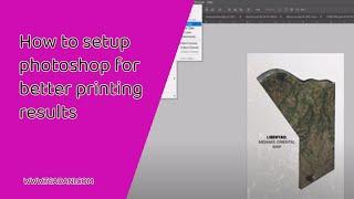 How to setup photoshop for better printing results