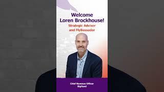 Strategic Advisor & FlyBassador | Loren Brockhouse