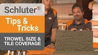 Tips on Trowel Size & Tile Coverage