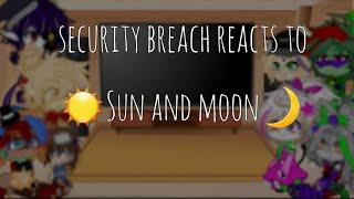 security breach reacts to Sun and moon[] MY AU[] credits in desc
