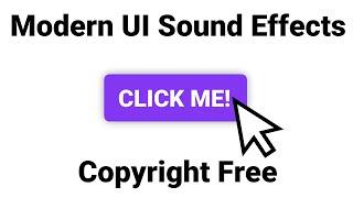 Modern User Interface Sound Effects (Copyright Free)