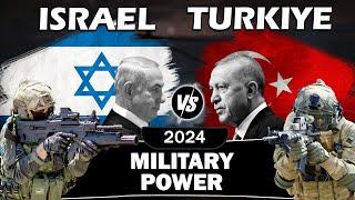 Israel vs Turkey Military Power 2024 | Israel vs Turkiye Military Power Comparison 2024