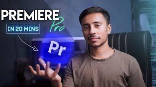 Master Premiere Pro in 20 Mins | Full Video Editing Tutorial for Beginners in hindi