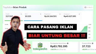 Cara Buat Iklan Tokopedia Biar Untung Besar