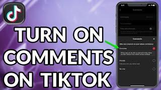 How To Turn On Comments On TikTok