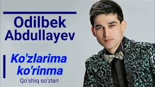 Odilbek Abdullayev - Ko'zlarima ko'rinma (Lyrics)/ Одилбек Абдуллаев - Кузларима куринма