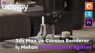 3ds Max ve Corona Renderer ile Işık, Malzeme ve Gerçekçi İç Mekan Animasyonu.