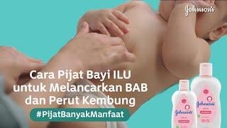 Cara Pijat Bayi ILU untuk Melancarkan BAB dan Perut Kembung dengan JOHNSON'S® Baby Oil