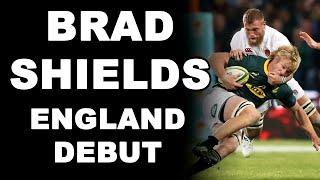 Brad Shield's England Debut